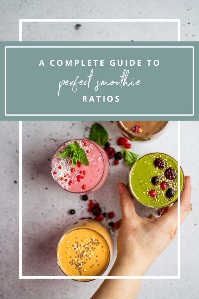 Learn how to make the perfect smoothie every time with these perfect ratios!